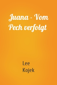 Juana - Vom Pech verfolgt