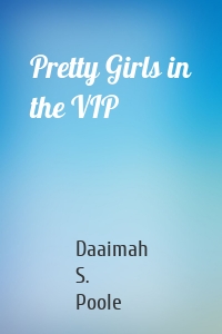 Pretty Girls in the VIP