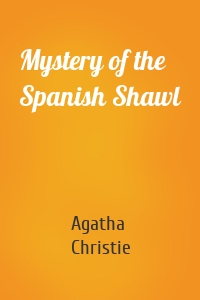 Mystery of the Spanish Shawl