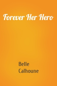Forever Her Hero