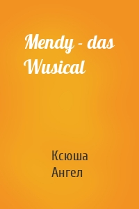 Mendy - das Wusical