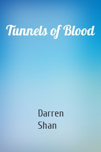 Tunnels of Blood