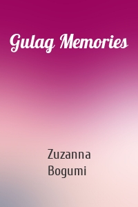 Gulag Memories