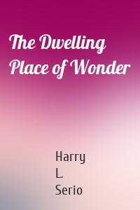 The Dwelling Place of Wonder
