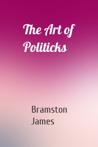 The Art of Politicks