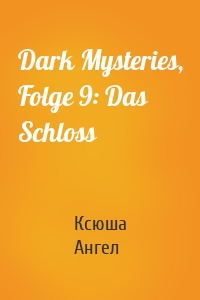 Dark Mysteries, Folge 9: Das Schloss