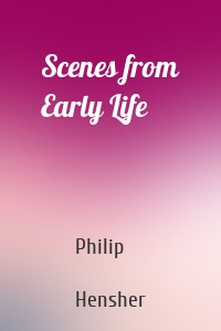 Scenes from Early Life