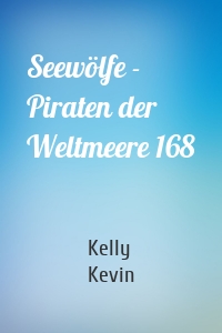 Seewölfe - Piraten der Weltmeere 168