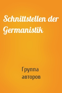 Schnittstellen der Germanistik