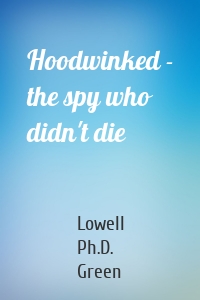 Hoodwinked - the spy who didn't die