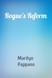 Rogue's Reform
