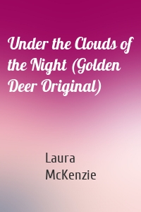 Under the Clouds of the Night (Golden Deer Original)