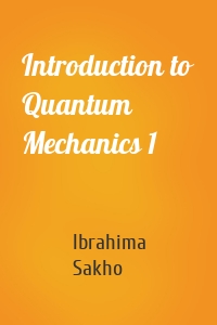 Introduction to Quantum Mechanics 1