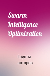 Swarm Intelligence Optimization