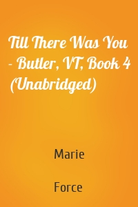 Till There Was You - Butler, VT, Book 4 (Unabridged)