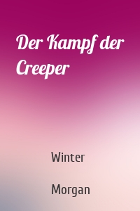 Der Kampf der Creeper