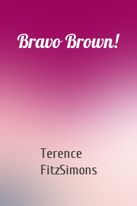 Bravo Brown!