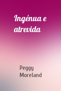 Ingénua e atrevida