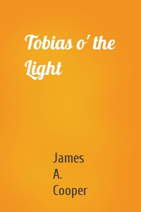 Tobias o' the Light