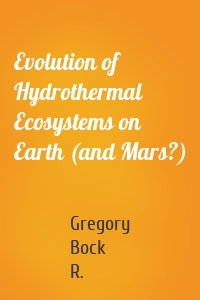Evolution of Hydrothermal Ecosystems on Earth (and Mars?)