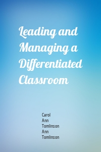 Leading and Managing a Differentiated Classroom