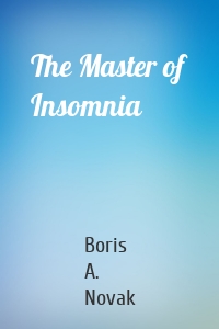 The Master of Insomnia