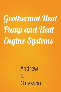 Geothermal Heat Pump and Heat Engine Systems