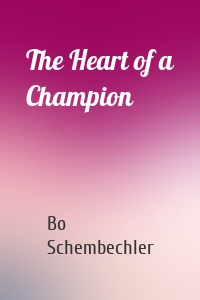 The Heart of a Champion