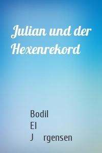 Julian und der Hexenrekord