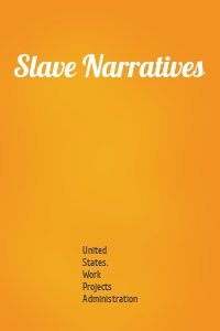 Slave Narratives