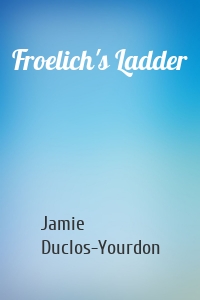 Froelich's Ladder