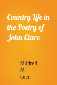 Country Life in the Poetry of John Clare