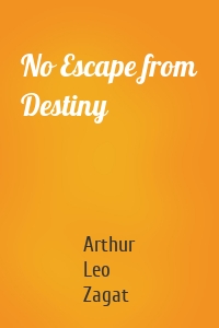 No Escape from Destiny