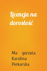 Licencja na dorosłość