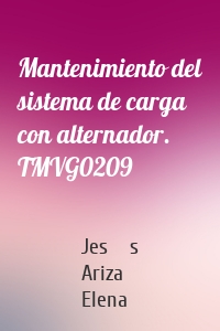 Mantenimiento del sistema de carga con alternador. TMVG0209