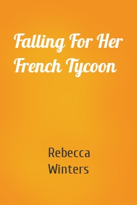 Falling For Her French Tycoon