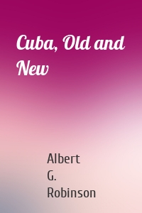 Cuba, Old and New