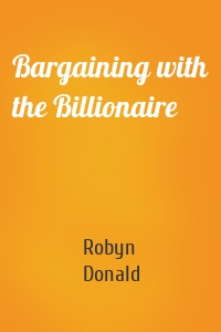 Bargaining with the Billionaire