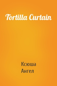 Tortilla Curtain