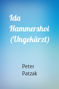 Ida Hammershoi (Ungekürzt)