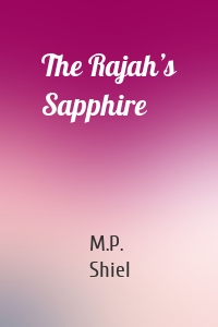 The Rajah’s Sapphire