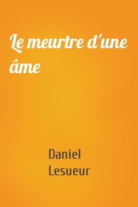 Le meurtre d'une âme