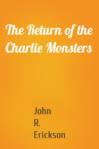 The Return of the Charlie Monsters