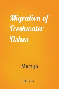 Migration of Freshwater Fishes