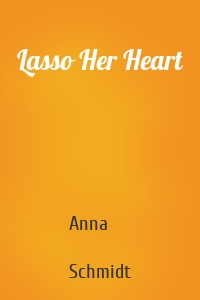 Lasso Her Heart