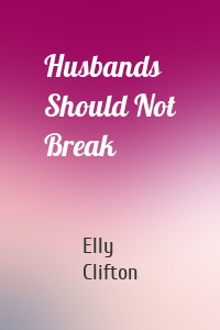 Husbands Should Not Break