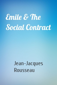 Emile & The Social Contract
