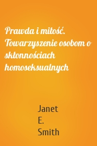 Prawda i miłość. Towarzyszenie osobom o skłonnościach homoseksualnych