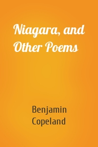Niagara, and Other Poems