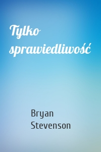 Tylko sprawiedliwość